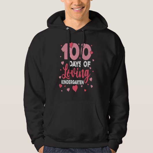 100 Days Of Loving Kindergarten 100th Day Of Schoo Hoodie (Voorkant)