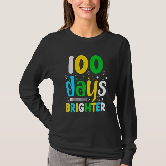 100 Days Of School 100 Days Brighter  Student Teac T-shirt (Voorkant)