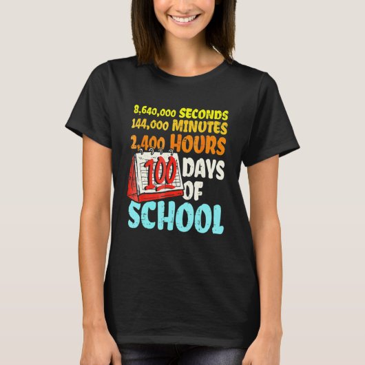 100 Days Of School Seconds Minutes Hours 100th Day T-shirt (Voorkant)