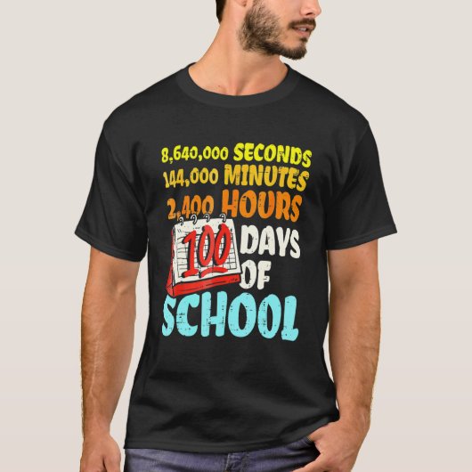 100 Days Of School Seconds Minutes Hours 100th Day T-shirt (Voorkant)