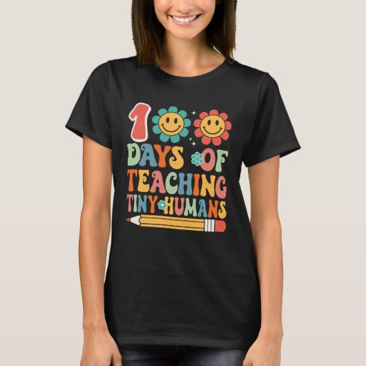 100 Days Of Teaching Tiny Humans 100 Days Of Schoo T-shirt (Voorkant)