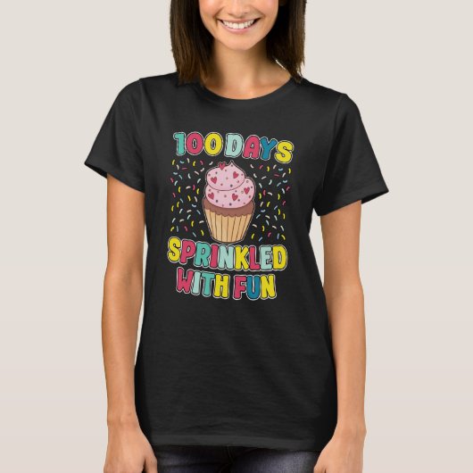 100 Days Sprinkled With Fun Cupcake 100th Day Scho T-shirt (Voorkant)