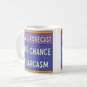 100% de chance de Sarcasme café Mug (Devant gauche)