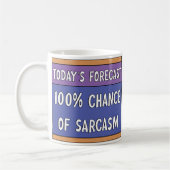 100% de chance de Sarcasme café Mug (Gauche)