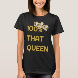 100 Die Koningin Schattige Trendy Dames T-shirt