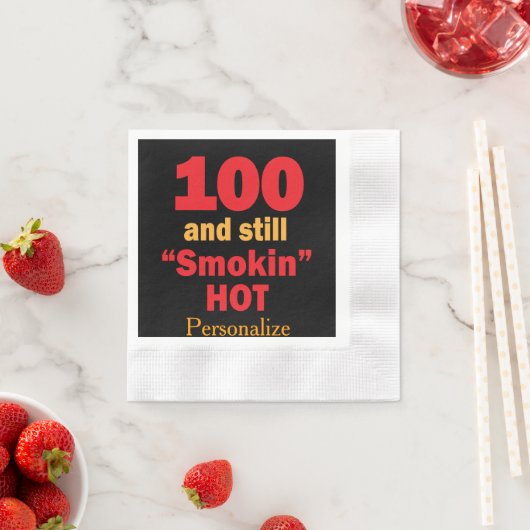 100 en nog steeds Smokin Hot | 100e verjaardag Servetten (Insitu)