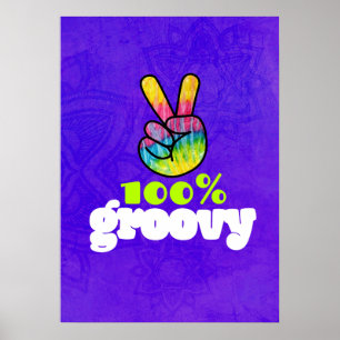100% Groovy Rainbow Hand Peace Sign Poster