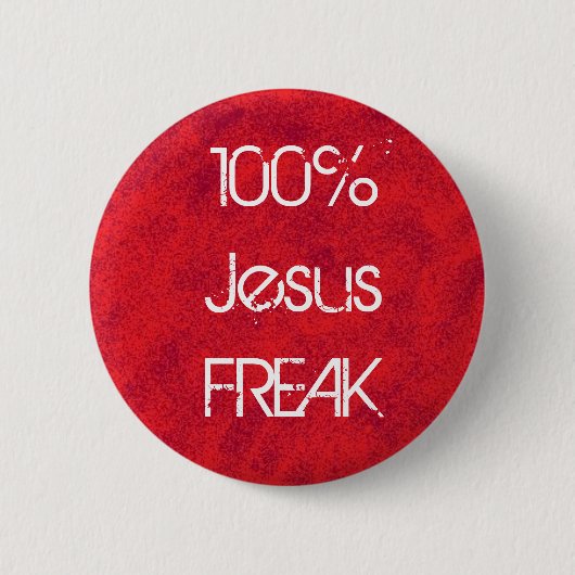 100% Jezus FREAK Ronde Button 5,7 Cm (Voorkant)