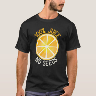 100 Juice No Seeds Oranje Mannen Vasectomy T-shirt