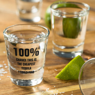 100% kans op de goedkoopste tequila die ik kon vin shot glas