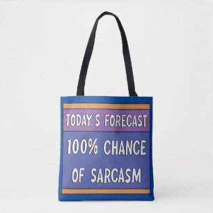 100% kans op sarcasme draagtas