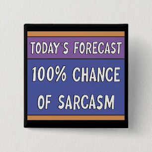 100% kans op sarcasme vierkante button 5,1 cm