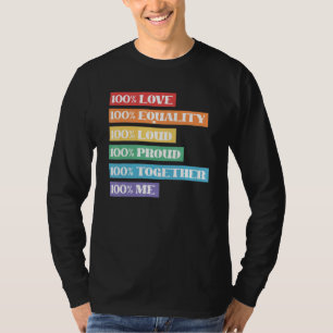 100 Love Equality Loud Proud Samen LGBT Prid T-shirt