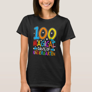 100 Magical Days Of Kindergarten  Student Teacher  T-shirt