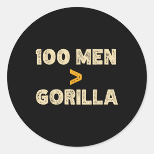 100 Man vs 1 gorilla grappig 100 Man is groter dan Ronde Sticker