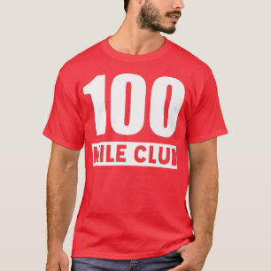 100 Mile Club - 100 Miles Trail Running Ultra Runn T-shirt