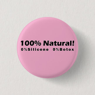 100% Natuurlijk 0% Silicone 0% Botox Ik ben Mooi Ronde Button 3,2 Cm