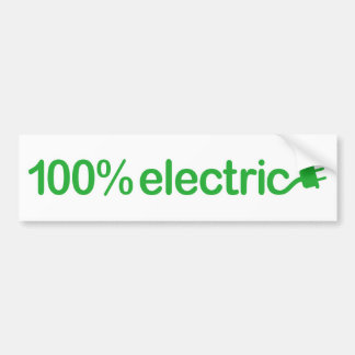 100 Percent Electric Car Vehicle EV  Bumpersticker