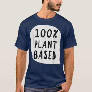 100 Plant GebaseerdVegan Vegetarian T-shirt