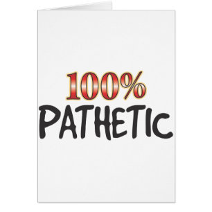 100 pour cent pathétiques