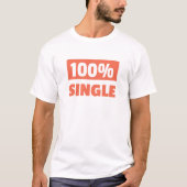 100% single t-shirt (Voorkant)