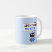 100% Sûr. 0% Juste. Mug Pixel AI Drôle (Devant droit)
