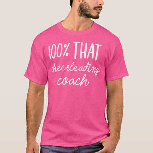 100 That Cheerleading Coach T-shirt (Voorkant)