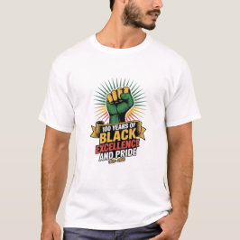 100 Years of Black Excellence  T-shirt
