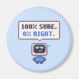 100% zeker. 0% juist. Grappige AI Pixel Magneet