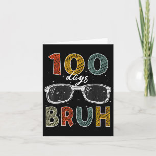 100ste schooldag Bruh 100 dagen schoolzon Kaart