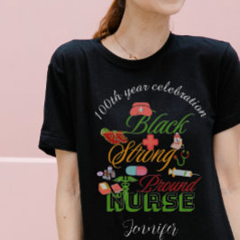 100th year celebration black history nurse  t-shirt
