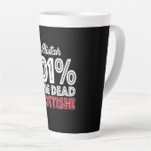 101% Pure Dead SCOTTISH! Latte Mok (Rechterhoek)