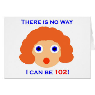 102 Er is geen manier