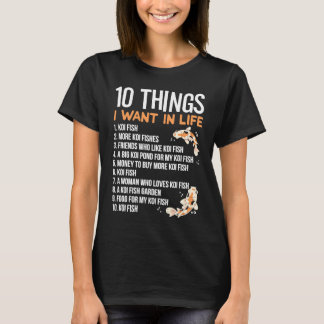 10 dingen die ik in het leven wil voor een Koi-vis T-shirt