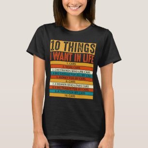 10 dingen die ik in mijn leven wil voor auto's t-shirt