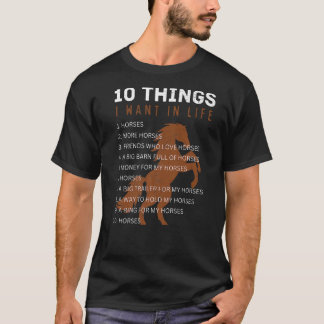10 dingen die ik wil in het leven, paarden voor me t-shirt