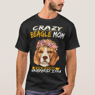 10 Ik ben de Crazy Beagle Mom T-shirt
