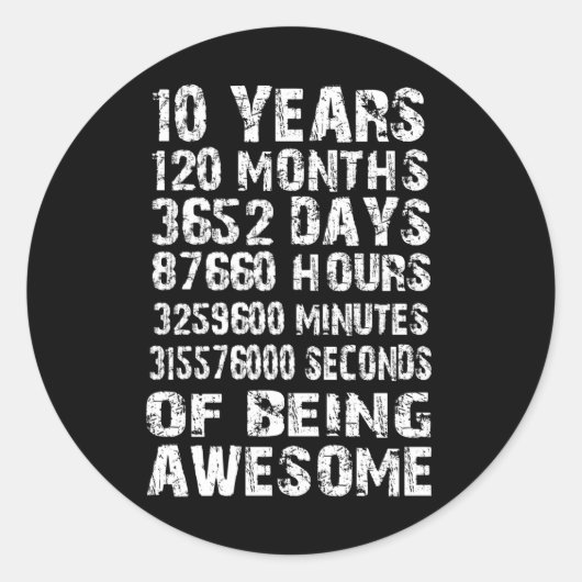 10 jaar 120 maanden Geweldige 10e verjaardag Ronde Sticker (Voorkant)