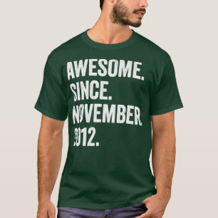 10 jaar Geweldige sinds november 2012 10e geboorte T-shirt