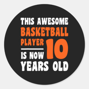 10 Jaar Oud Gelukkig 10e Verjaardag Basketbal 10e  Ronde Sticker