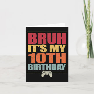 10 jaar oude verjaardag gamer boy bruh het is mijn kaart