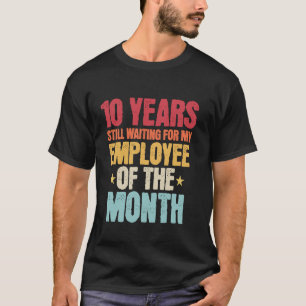10 jaar werkneemster - 10 jaar werkverjaardagen t-shirt