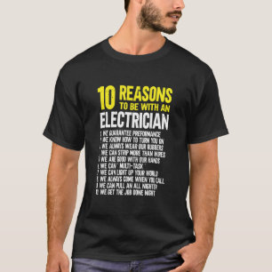10 redenen om bij een elektricien te zijn t-shirt