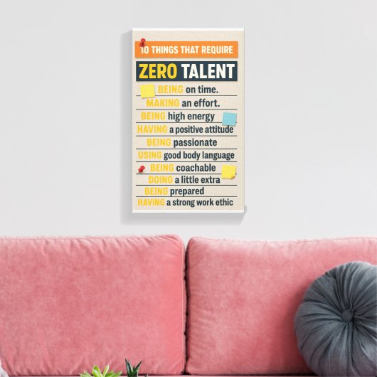 10 Things That Require Zero Talent Canvas Afdruk (Insitu (Woonkamer))