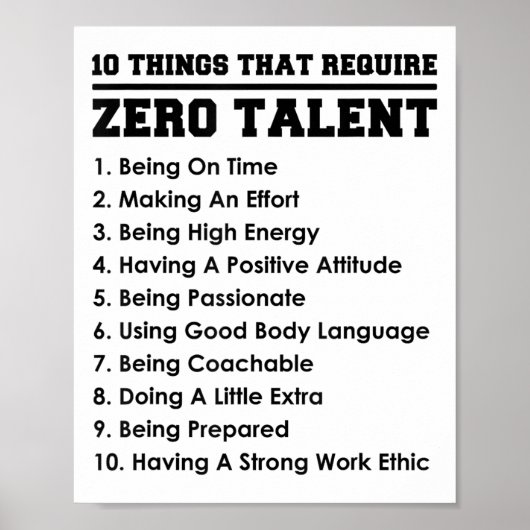 10 Things That Require Zero Talent Motivational Poster (Voorkant)