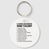 10 Things That Require Zero Talent Motivational  Sleutelhanger (Voorkant)
