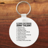 10 Things That Require Zero Talent Motivational Sleutelhanger (Voorkant)