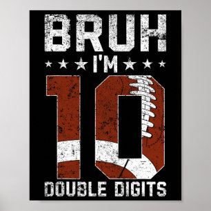 10e Verjaardag Football Bruh Ik ben Dubbele Cijfer Poster