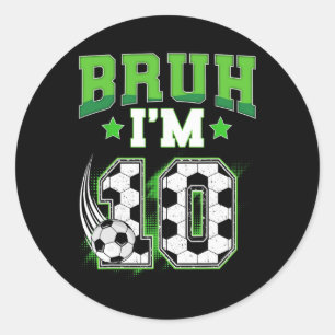 10e verjaardag jongen voetbal Bruh ik ben 10 jaar  Ronde Sticker