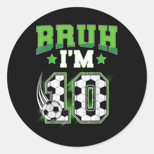 10e verjaardag jongen voetbal Bruh ik ben 10 jaar  Ronde Sticker